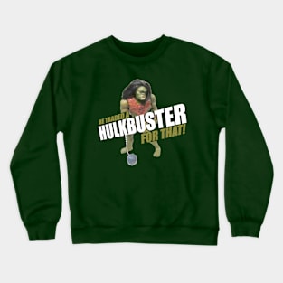 MOTU Megator! My Wife is Going to Kill ME! Crewneck Sweatshirt